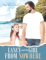 Lancy and the Girl from Nowhere : A Musical Message of Love from the LORD 1951886364 Book Cover