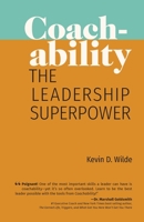 Coachability: The Leadership Superpower 1643437194 Book Cover