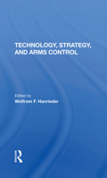 Technology, Strategy, and Arms Control 0367289792 Book Cover