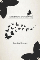 MARiPOSAS DE OTOÑO (Mis poemas de todos los días 2 ) 1717780784 Book Cover