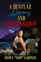 A Hustlaz Dreams and Nightmares 1727234669 Book Cover