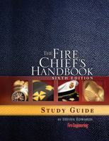 The Fire Chief's Handbook, Sixth Edition, Study Guide 087814899X Book Cover