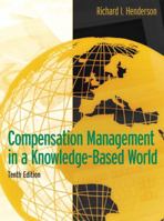 Compensation Management in a Knowledge-Based World (10th Edition) 0131494791 Book Cover