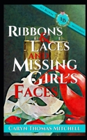 Ribbon & Laces and Missing Girl's Faces: an Ivy Bloom Mystery (Ivy Bloom Mysteries) 1694611817 Book Cover