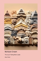Multiple Cream: The Joy of Taking More Loads 1778905498 Book Cover