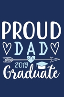 Proud Dad Of A 2019 Graduate: Blank Lined Notebook Journal: Father Daddy Dad Papa Gift Journal 6x9 110 Blank Pages Plain White Paper Soft Cover Book 1702430278 Book Cover