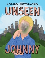 Unseen Johnny B0C7F7JTY7 Book Cover