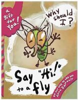 Say Hi to a Fly 1962378071 Book Cover