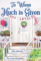 To Whom Much Is Given: The Sunbuckle Series B08KGT79LQ Book Cover