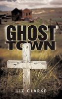 Ghost Town 1450237037 Book Cover