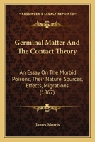 Germinal Matter and the Contact Theory 1378349164 Book Cover