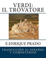 Verdi: Il Trovatore: Traduccion al Espanol y Comentarios 1939423546 Book Cover