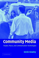 Community Media: People, Places, and Communication Technologies 0521796687 Book Cover