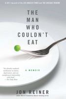 The Man Who Couldn't Eat 1439192464 Book Cover