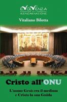 Cristo all'ONU: L'uomo Gesù era il medium e Cristo la sua Guida (Evolvenza) 1541261224 Book Cover
