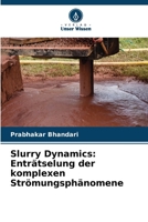 Slurry Dynamics: Enträtselung der komplexen Strömungsphänomene 6207340108 Book Cover