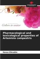 Pharmacological and toxicological properties of Artemisia campestris 6209760023 Book Cover