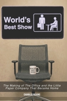 World’s Best Show: The Making of The Office and the Little Paper Company That Became Home B0H5LWL89P Book Cover