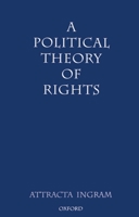 A Political Theory of Rights 0198279639 Book Cover