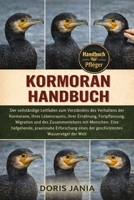 KORMORAN-HANDBUCH: Der vollständige Leitfaden zum Verständnis des Verhaltens der Kormorane, ihres Lebensraums, ihrer Ernährung, Fortpflanzung, ... Menschen: Eine tiefgehende (German Edition) B0GKCK75FP Book Cover