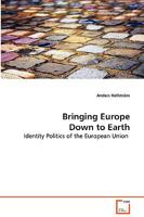 Bringing Europe Down to Earth 3639078098 Book Cover