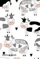 Address Book: For Contacts, Addresses, Phone Numbers, Email, Note, Alphabetical Index with Cute Different Cows 1795627999 Book Cover