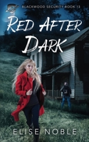 Red After Dark: A Romantic Thriller 1912888262 Book Cover