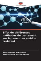 Effet de différentes méthodes de traitement sur la teneur en amidon résistant (French Edition) 6204897527 Book Cover