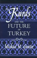 The Kurds and the Future of Turkey 0312172656 Book Cover