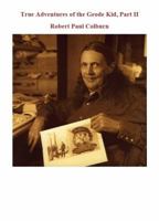 True Adventures of the Geode Kid--Part II 194886701X Book Cover