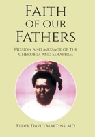 Faith of Our Fathers: Mission and Message of the Cherubim and Seraphim B0G7V36G83 Book Cover