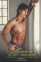 Mr. Billionaire's Secret Obsession: A Tender Romance Between a Broken Soul and a Heart in Love. B0BW2QMJQF Book Cover