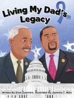 Living My Dad's Legacy B0DVQKVCJ2 Book Cover
