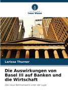 Die Auswirkungen von Basel III auf Banken und die Wirtschaft (German Edition) 6630429206 Book Cover