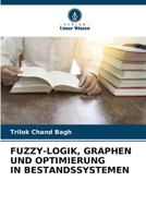 Fuzzy-Logik, Graphen Und Optimierung in Bestandssystemen (German Edition) 6209968139 Book Cover