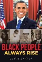 Black People Always Rise 1735827819 Book Cover