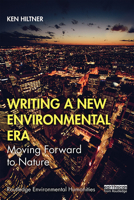 Writing a New Environmental Era: Moving Forward to Nature 036714378X Book Cover