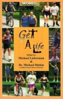 Get a Life: A Healthy Life 1929073259 Book Cover