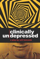 Clinically Un-Depressed B0931X1MKH Book Cover