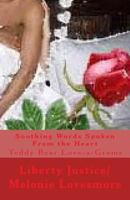 Soothing Words Spoken From the Heart: Teddy Bear Love-a-Grams 1500696900 Book Cover