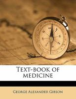 Text-Book of Medicine 1172774447 Book Cover