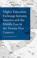 Higher Education Exchange between America and the Middle East in the Twenty-First Century 1137568623 Book Cover