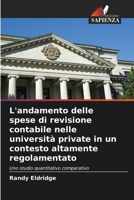 L'andamento delle spese di revisione contabile nelle università private in un contesto altamente regolamentato (Italian Edition) 6209867634 Book Cover