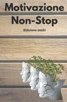 Motivazione Non-Stop B0G3PYQZRX Book Cover