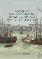 Voices of Cosmopolitanism in Early American Writing and Culture 3319622978 Book Cover