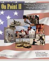 On Point II: Transition to the New Campaign: The United States Army in Operation IRAQI FREEDOM, May 2003-January 2005 1494406470 Book Cover