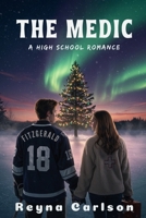 The Medic: A High School Romance B0FMYCR93Z Book Cover