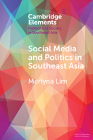 Social Media and Politics in Southeast Asia 1009548077 Book Cover