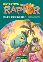 Detective Raptor: The Big Dino Robbery 1601157436 Book Cover
