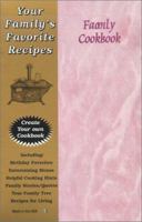 Your Family's Favorite Recipes: Create Your Own Cookbook 0967236711 Book Cover